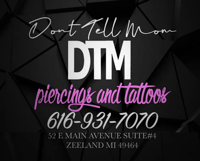 Don't Tell Mom DTM Piercings And Tattoos LLC 0